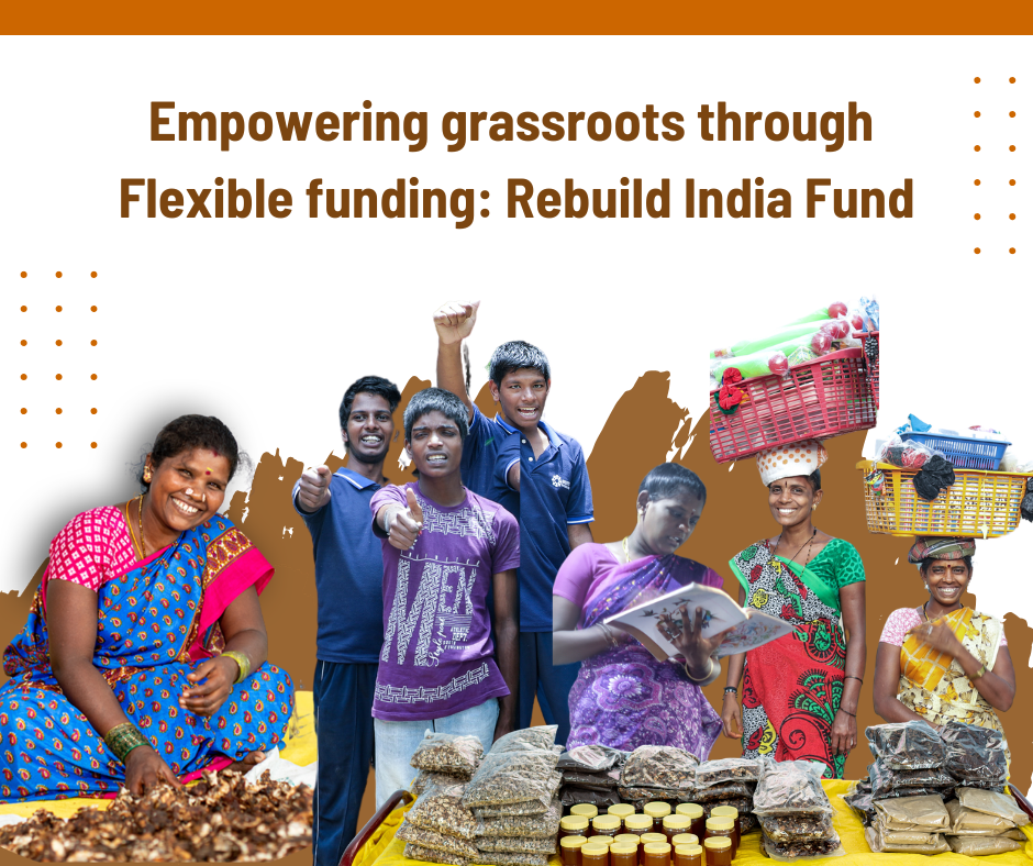 Empowering Grassroots Through Flexible Funding: Rebuild India Fund